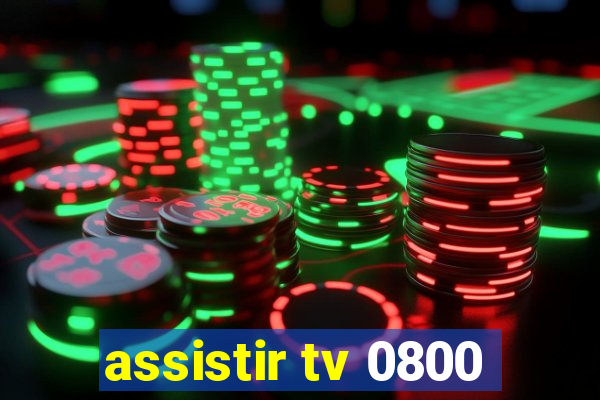 assistir tv 0800